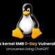 Linux kernel SMB 0-Day Vulnerability Uncovered Using ChatGPT